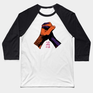 We Are One (Hands Clasped) Baseball T-Shirt